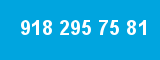 918 295 75 81 918 295 75 81